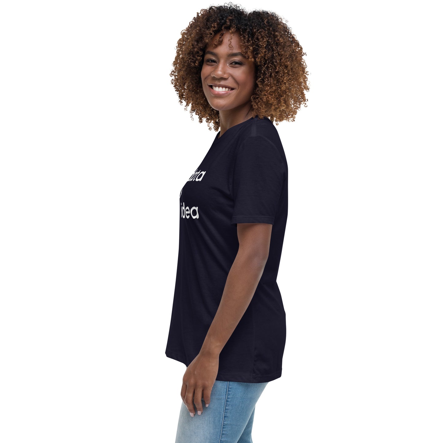 Women's Relaxed T-Shirt: "my data > your idea"